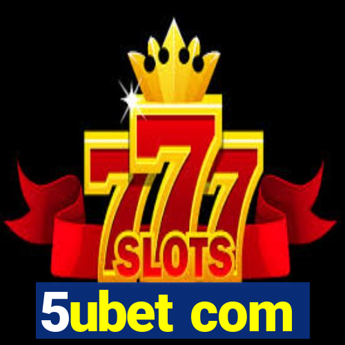 5ubet com